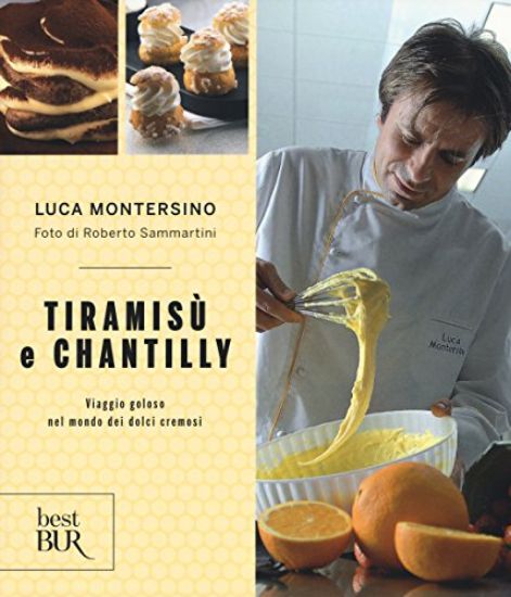 Immagine di TIRAMISU` E CHANTILLY. VIAGGIO GOLOSO NEL MONDO DEI DOLCI CREMOSI