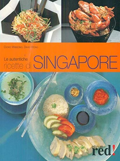 Immagine di AUTENTICHE RICETTE DI SINGAPORE (LE)