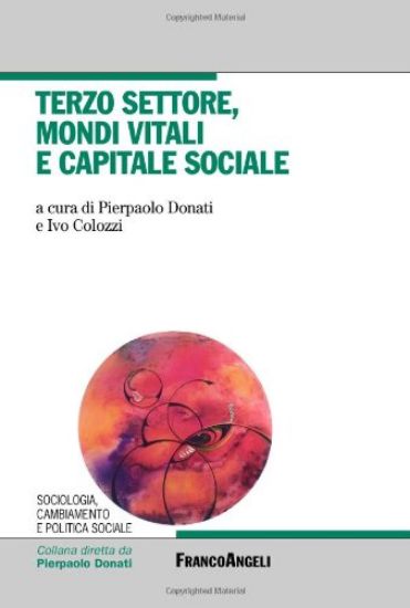 Immagine di TERZO SETTORE, MONDI VITALI E CAPITALE SOCIALE