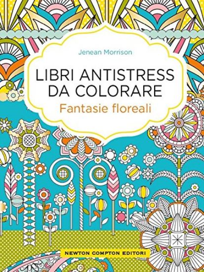 Immagine di FANTASIE FLOREALI. LIBRI ANTISTRESS DA COLORARE