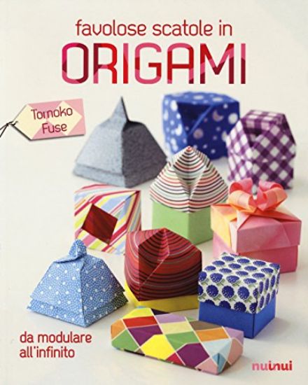 Immagine di FAVOLOSE SCATOLE IN ORIGAMI. DA MODULARE ALL`INFINITO