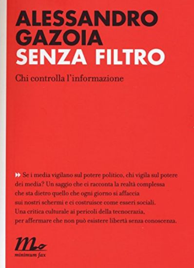 Immagine di SENZA FILTRO. CHI CONTROLLA L`INFORMAZIONE