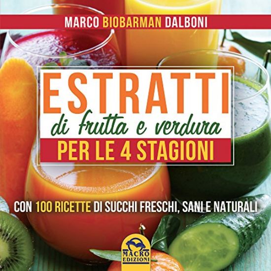 Immagine di ESTRATTI DI FRUTTA E VERDURA PER LE 4 STAGIONI