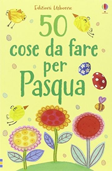 Immagine di 50 COSE DA FARE PER PASQUA