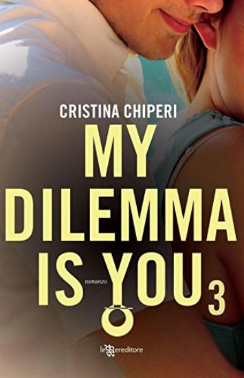 Immagine di MY DILEMMA IS YOU 3 - VOLUME 3