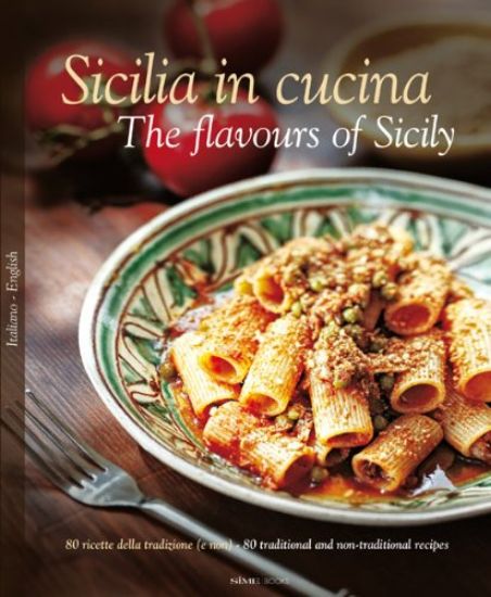 Immagine di SICILIA IN CUCINA. THE FLAVOURS OF SICILY