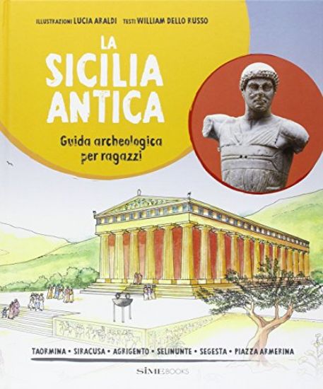 Immagine di SICILIA ANTICA (LA) GUIDA ARCHEOLOGICA PER RAGAZZI