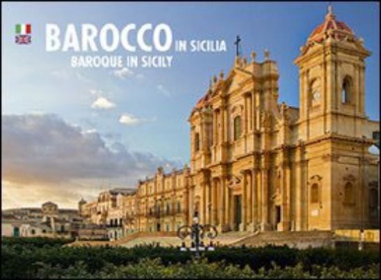 Immagine di BAROCCO IN SICILIA. BAROQUE IN SICILY