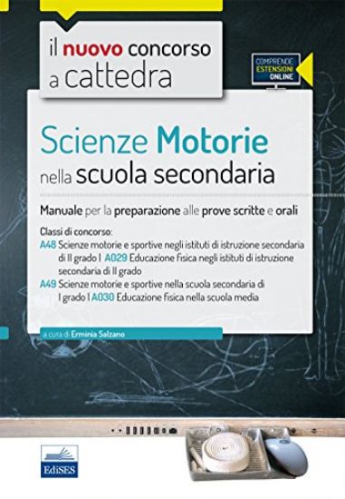 Immagine di SCIENZE MOTORIE NELLA SCUOLA SECONDARIA. MANUALE PER LA PREPARAZIONE ALLE PROVE SCRITTE ...