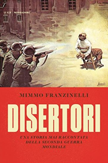 Immagine di DISERTORI - UNA STORIA MAI RACCONTATA DELLA SECONDA GUERRA MONDIALE