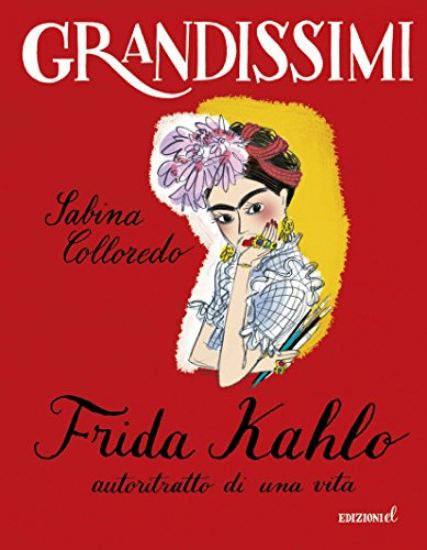 Immagine di FRIDA KAHLO, AUTORITRATTO DI UNA VITA