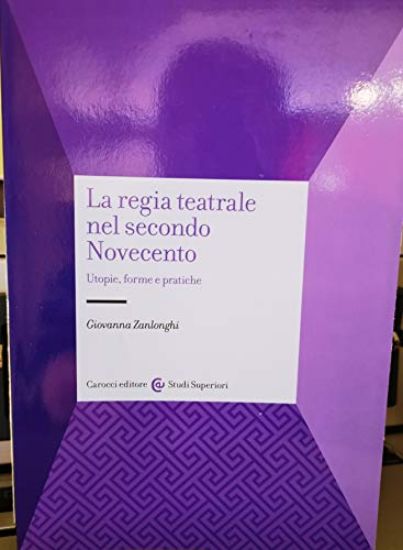 Immagine di REGIA TEATRALE NEL SECONDO NOVECENTO