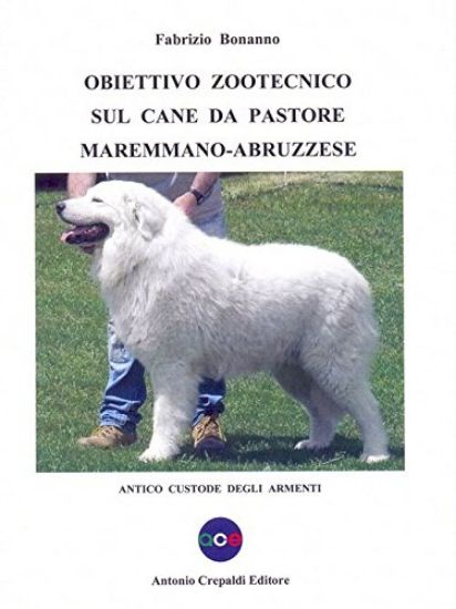 Immagine di OBIETTIVO ZOOTECNICO SUL CANE DA PASTORE MAREMMANO ABRUZZESE