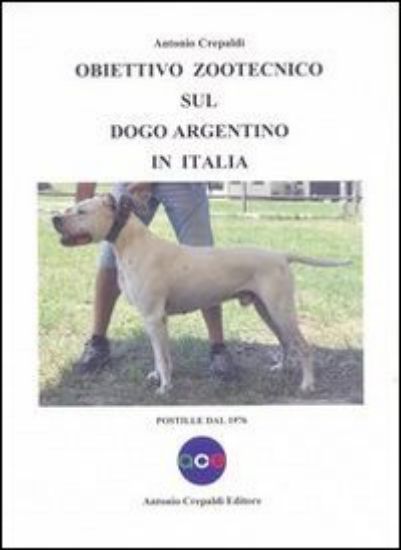 Immagine di OBIETTIVO ZOOTECNICO SUL DOGO ARGENTINO IN ITALIA