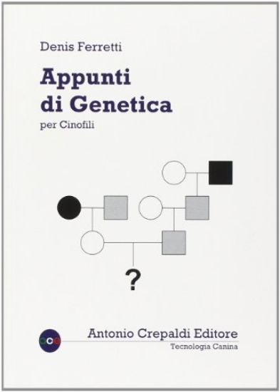 Immagine di APPUNTI DI GENETICA PER CINOFILI