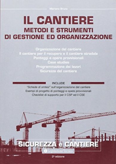 Immagine di CANTIERE (IL). METODO E STRUMENTI DI GESTIONE ED ORGANIZZAZIONE