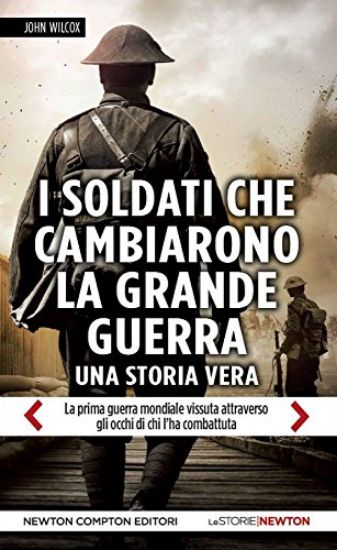 Immagine di SOLDATI CHE CAMBIARONO LA GRANDE GUERRA (I)