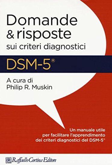 Immagine di DSM-5 DOMANDE E RISPOSTE SUI CRITERI DIAGNOSTICI