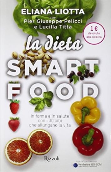 Immagine di DIETA SMARTFOOD. IN FORMA E IN SALUTE CON I 30 CIBI CHE ALLUNGANO LA VITA (LA)