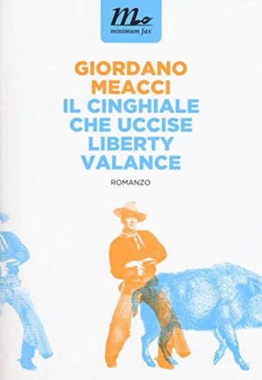 Immagine di CINGHIALE CHE UCCISE LIBERTY VALANCE (IL)