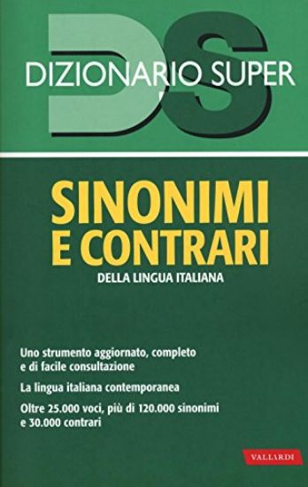 Immagine di DIZIONARIO SINONIMI E CONTRARI DELLA LINGUA ITALIANA