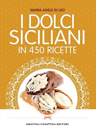 Immagine di DOLCI SICILIANI IN 450 RICETTE (I)