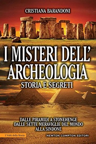 Immagine di MISTERI DELL`ARCHEOLOGIA. STORIA E SEGRETI. DALLE PIRAMIDI A STONEHENGE DALLE SETTE MERAVIGLIE D...