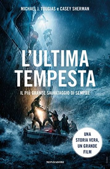 Immagine di ULTIMA TEMPESTA. IL PIU` GRANDE SALVATAGGIO DI SEMPRE (L`)