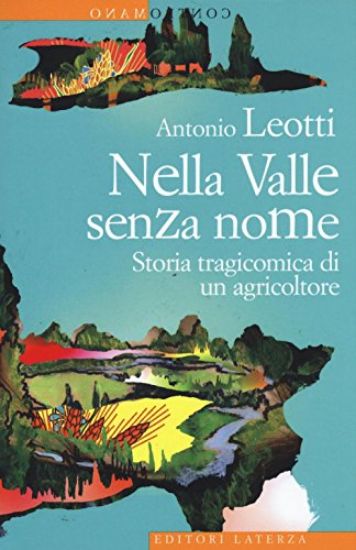 Immagine di NELLA VALLE SENZA NOME. STORIA TRAGICOMICA DI UN AGRICOLTORE