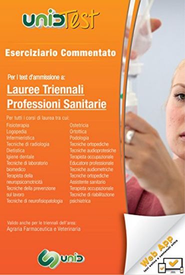 Immagine di UNIDTEST LAUREE TRIENNALI PROFESSIONI SANITARIE - ESERCIZIARIO COMMENTATO