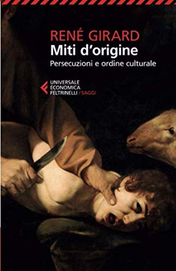 Immagine di MITI D`ORIGINE. PERSECUZIONI E ORDINE CULTURALE