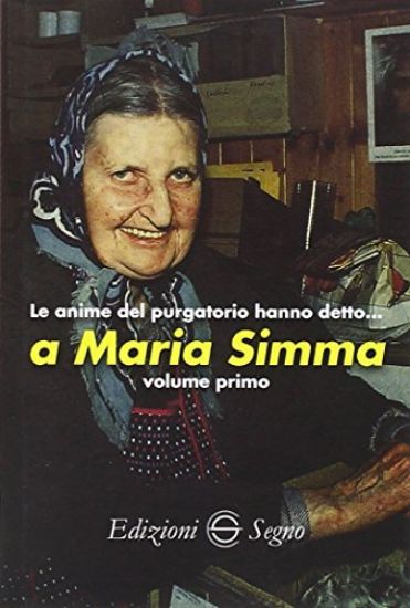 Immagine di ANIME DEL PURGATORIO HANNO DETTO A MARIA SIMMA. VOL. 1 (LE)