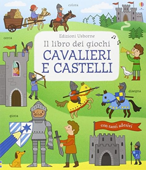 Immagine di CAVALIERI E CASTELLI. IL LIBRO DEI GIOCHI