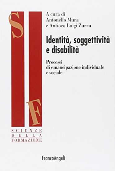 Immagine di IDENTITA`, SOGGETTIVITA` E DISABILITA`. PROCESSI DI EMANCIPAZIONE INDIVIDUALE E SOCIALE