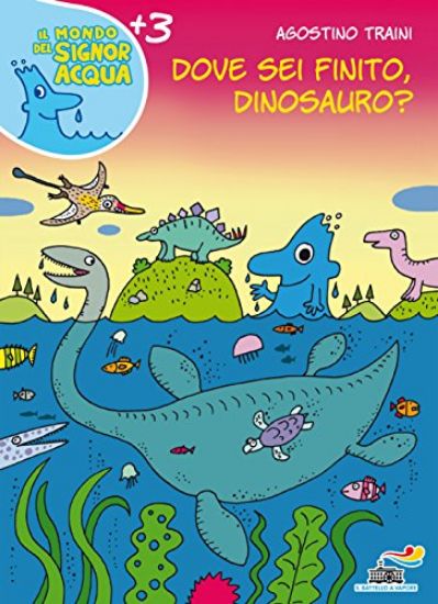 Immagine di DOVE SEI FINITO, DINOSAURO?