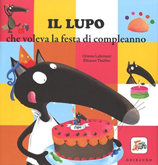 Immagine di LUPO CHE VOLEVA LA FESTA DI COMPLEANNO (IL)