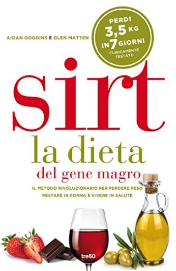 Immagine di SIRT. LA DIETA DEL GENE MAGRO