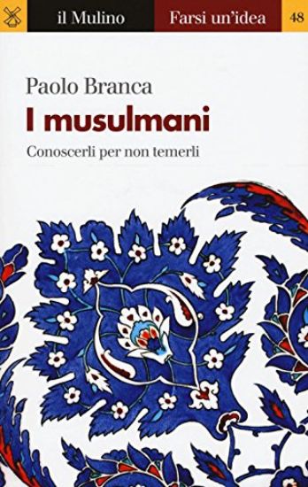 Immagine di MUSULMANI. CONOSCERLI PER NON TEMERLI (I)