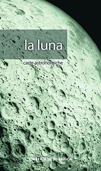 Immagine di LUNA. CARTE ASTRONOMICHE (LA)