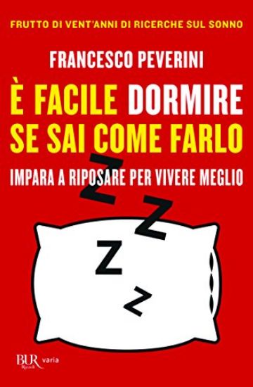 Immagine di E` FACILE DORMIRE SE SAI COME FARLO. IMPARA A RIPOSARE PER VIVERE MEGLIO