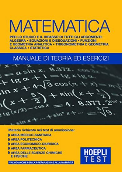 Immagine di MATEMATICA. MANUALE DI TEORIA ED ESERCIZI