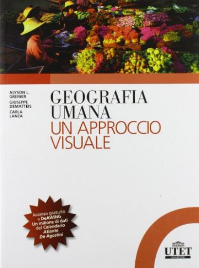 Immagine di GEOGRAFIA UMANA: UN APPROCCIO VISUALE