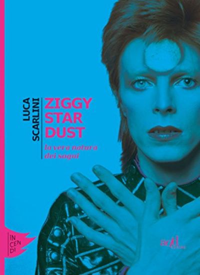 Immagine di ZIGGY STARDUST. LA VERA NATURA DEI SOGNI