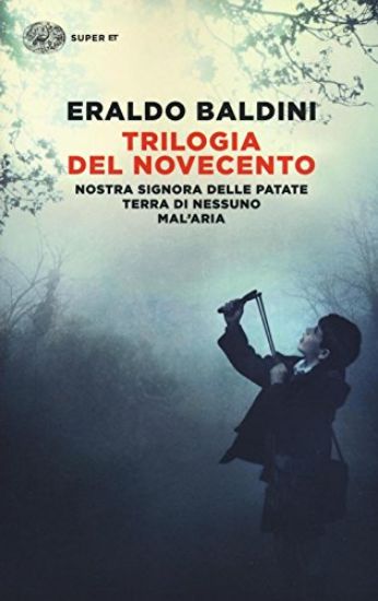 Immagine di TRILOGIA DEL NOVECENTO: NOSTRA SIGNORA DELLE PATATE-TERRA DI NESSUNO-MAL`ARIA