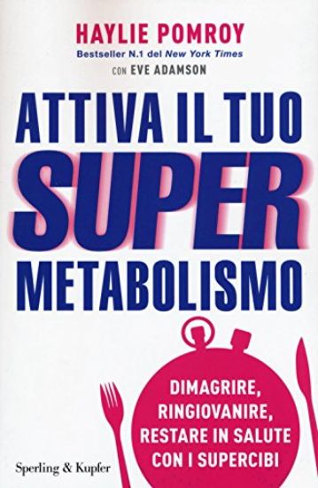 Immagine di ATTIVA IL TUO SUPERMETABOLISMO