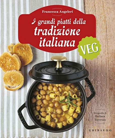 Immagine di GRANDI PIATTI DELLA TRADIZIONE ITALIANA VEG (I)