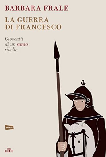 Immagine di GUERRA DI FRANCESCO (LA) GIOVENTU` DI UN SANTO RIBELLE