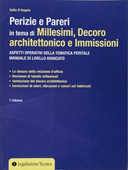 Immagine di PERIZIE E PARERI IN TEMA DI MILLESIMI, DECORO ARCHITETTONICO E IMMISSIONI. ASPETTI OPERATIVI...