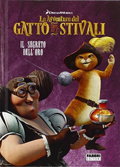 Immagine di SEGRETO DELL`ORO. LE AVVENTURE DEL GATTO CON GLI STIVALI (IL)