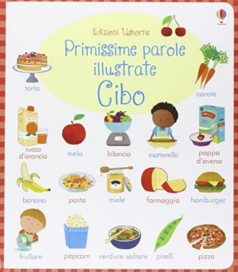 Immagine di CIBO. PRIMISSIME PAROLE ILLUSTRATE